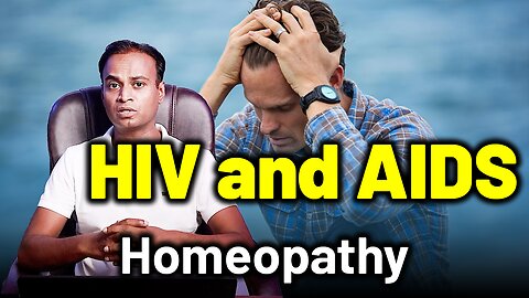 AIDS and Homeopathy treatment . | Dr. Bharadwaz | Homeopathy, Medicine & Surgery