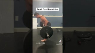 225lbs x10 / superset barbell row/ bw 146lbs