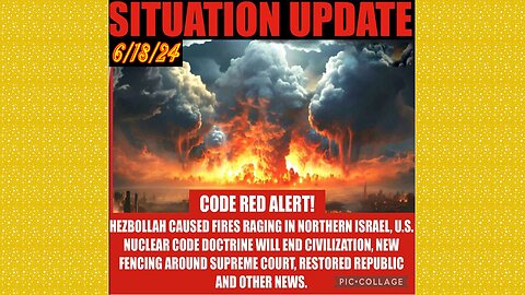 SITUATION UPDATE 6/18/24 - Nato At War W/Russia,Israel & Hezbollah,Trump Trial,Gcr/Restored Republic