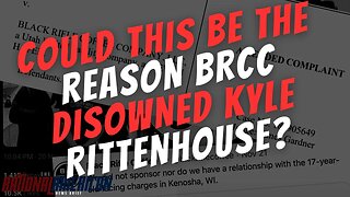 Could this be the reason BRCC Disowned Kyle Rittenhouse?