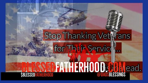 Stop Thanking Veterans for their service…. Do this instead