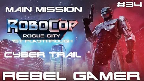 Robocop: Rogue City - Main Mission: Cyber Trail (#34) - XBOX SERIES X