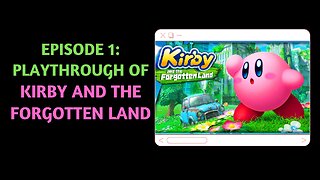 Episode 1: Kirby and the Forgotten Land (Gameplay)