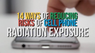 14 Ways of Reducing Risks of Cell Phone Radiation Exposure