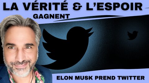 L’ESPOIR, LA VÉRITÉ GAGNENT - Twitter change de mains , Elon Musk gagne! #twitter #elonmusk