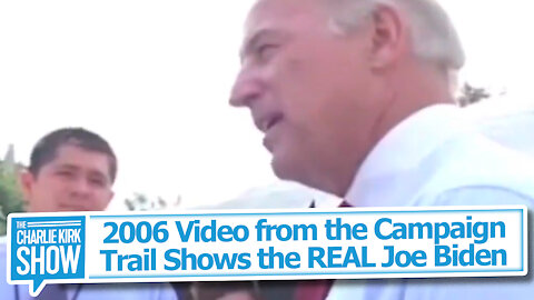 2006 Video from the Campaign Trail Shows the REAL Joe Biden