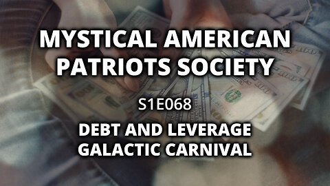 S1E068: Debt and Leverage Galactic Carnival