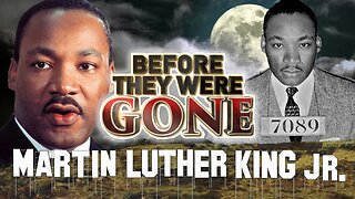 Martin Luther King jr. - Before They Were GONE - MLK "I Have A Dream"