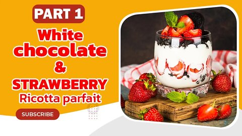 White chocolate & strawberry ricotta parfait part 1 #shorts