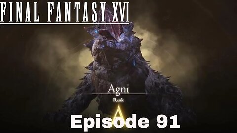 Final Fantasy XVI Episode 91 Master Hunter part 1