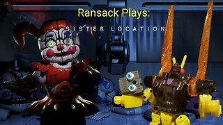 Ransack Plays: Five Nights at Freddy's: Sister Location Pt.4 BABY TRICKED ME!!!