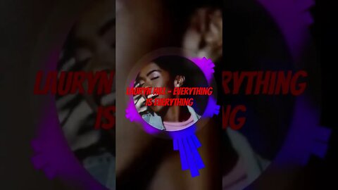 Lauryn Hill - Everything Is Everything