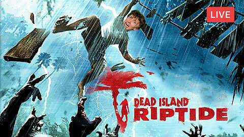 TRYING TO ESCAPE THE ISLAND...AGAIN :: Dead Island: Riptide DE :: Finishing The Main Story