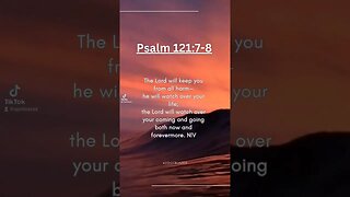 Share the Good News. Bible Verse of the Day. Psalm 121:7-8