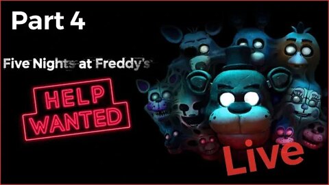 Five Nights At Freddy's Help Wanted / Part 4