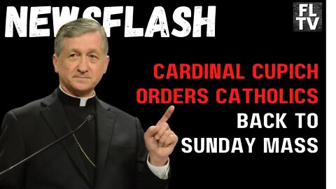Cardinal Cupich Sends Out an Order to Chicago Catholics - Sunday Obligation Back In Force!
