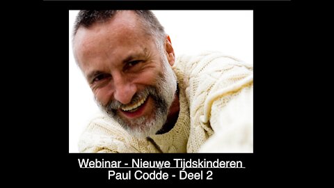 de Nieuwetijdskinderen - webinar - Paul Codde - Deel 2 - Indigoplatform