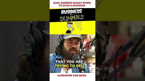 How to Start a Business for Dummies - Alex Hormozi Edition
