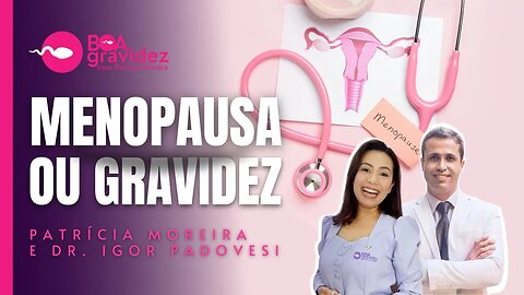 SINTOMAS DE GRAVIDEZ OU MENOPAUSA? Mulher que não menstrua pode engravidar?