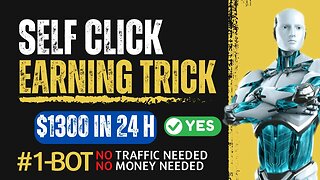 Self Click Earning Trick, $1300 IN 24 Hours, CPA Marketing, Ways To Make Money Online