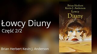 Łowcy Diuny Część 2/2, Cykl: Diuna 7 (tom 1) - Kevin J. Anderson, Brian Patrick Herbert