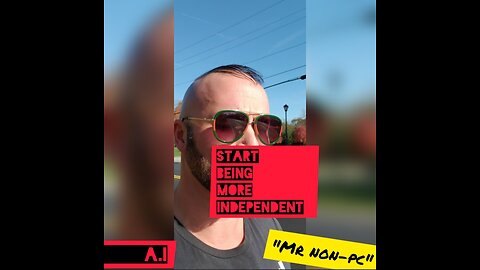 MR. NON-PC - Start Being More Independent