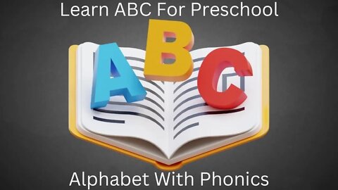 Learn ABC For Preschool / Alphabet With Phonics / Kids Learning