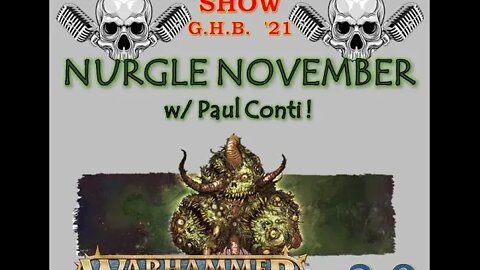 Grimdark Live! Warhammer Show – AGE of SIGMAR 3.0: NURGLE NOVEMBER 20221108