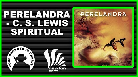 SPIRITUAL JOURNEY: PERELANDRA - C.S. LEWIS