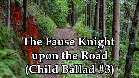 The Fause Knight upon the Road (Child Ballad #3)