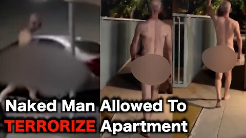 Naked Criminal Terrorizes LA Apartment