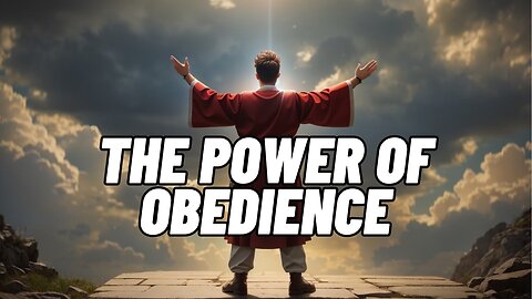 The Power of Obedience