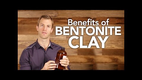 Benefits of Bentonite Clay - Dr. Josh Axe