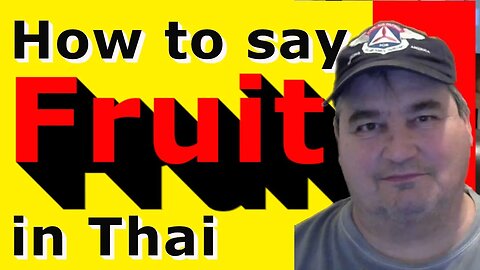 How To Say FRUIT in Thai.