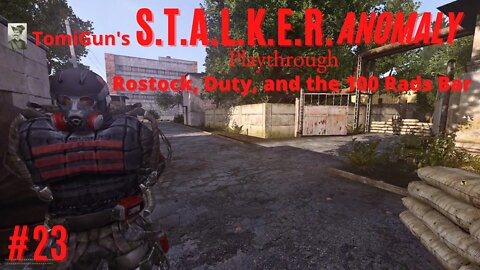 S.T.A.L.K.E.R. Anomaly #23 - Rostock, Duty, and the 100 Rads Bar - modded Walkthrough Gameplay