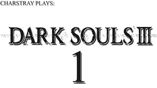 Dark Souls III (Bahasa Indonesia), Part 1