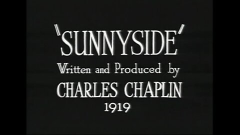 Charlie Chaplin - Sunnyside (1919)