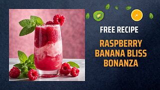 Free Raspberry Banana Bliss Bonanza Recipe 🍌🍇🌟