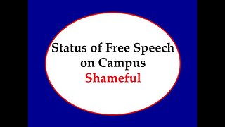 Status of Free Speech on Campus: Shameful