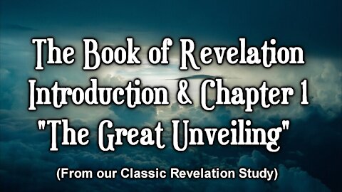 The Book of Revelation: Introduction & Chapter 1