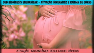 Sub Biokinesis Engravidar Realize o sonho de ser mãe +arquétipos + Imperatriz e Rainha de Copas