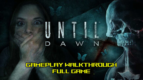 Until Dawn | Gameplay Walkthrough No Commentary Full Game