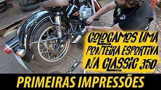 Classic 350 customizada: Colocamos uma PONTEIRA ESPORTIVA 😮😮😎 Primeiras Impressões