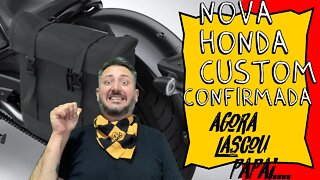 AGORA LASCOU PAPAI... NOVA HONDA CUSTOM confirmada para 2023