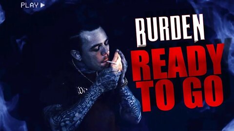 Music Reaction To Burden - Ready To Go