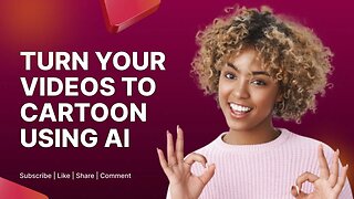HOW TO GENERATE CARTOON VIDEO OF ANY VIDEO USING AI