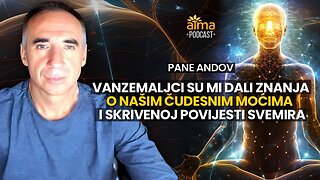 VANZEMALJCI SU MI DALI ZNANJA O SUPTILNIM MOĆIMA I DREVNOJ POVIJESTI SVEMIRA / PANE ANDOV PODCAST