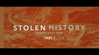 Stolen History - Lifting the Veil of Deception (Part 1 - Introduction)