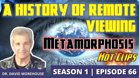 A History of Remote Viewing | Metamorphosis (Hot Clip)