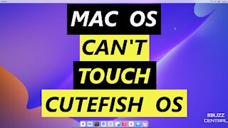 Cutefish OS - MacOS Cant Touch This | Form, Function & Elegance